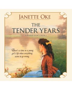 The Tender Years (Prairie Legacy, Book #1)