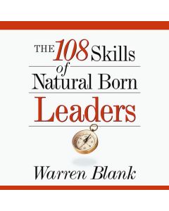 The 108 Skills of Natural Born Leaders