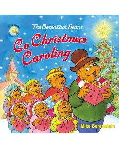 The Berenstain Bears Go Christmas Caroling (Berenstain Bears/Living Lights)