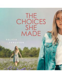 The Choices She Made