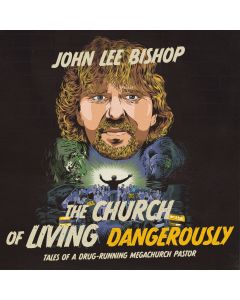 The Church Of Living Dangerously