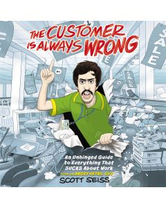 The Customer Is Always Wrong