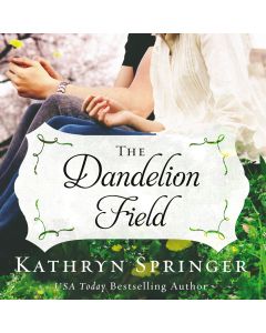 The Dandelion Field (A Banister Falls Novel, Book #1)