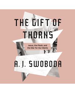The Gift Of Thorns