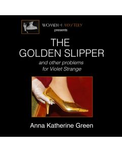 The Golden Slipper and Other Problems for Violet Strange (Women of Mystery, Book #3)