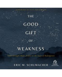 The Good Gift of Weakness