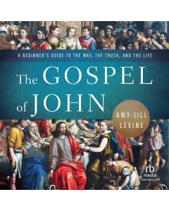 The Gospel of John (A Beginner's Guide to the Way, the Truth, and the Life)