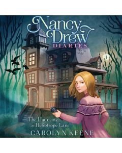 The Haunting on Heliotrope Lane (Nancy Drew Diaries, Book #16)