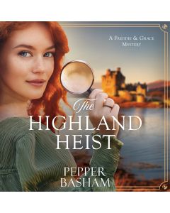 The Highland Heist (A Freddie and Grace Mystery Sequel)