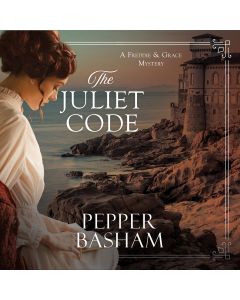 The Juliet Code (A Freddie and Grace Mysteries, Book #3)