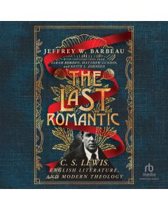 The Last Romantic (Hansen Lectureship Series)