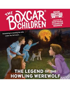 The Legend of the Howling Werewolf (The Boxcar Children Mysteries, Book #148)