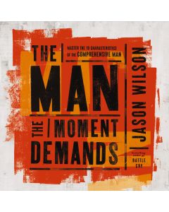 The Man The Moment Demands