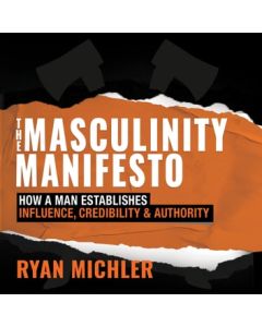 The Masculinity Manifesto