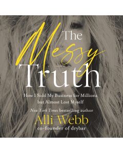 The Messy Truth