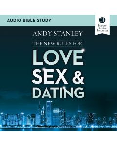 The New Rules for Love, Sex, and Dating: Audio Bible Studies