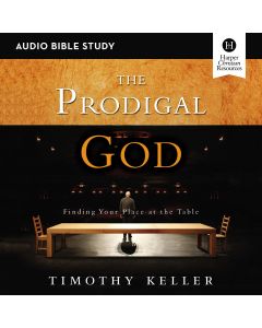 The Prodigal God: Audio Bible Studies