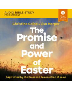 The Promise And Power Of Easter: Audio Bible Studies