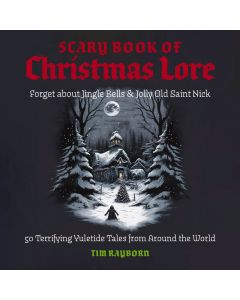 The Scary Book of Christmas Lore