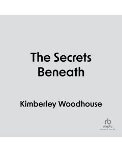 The Secrets Beneath (Treasures of the Earth, Book #1)