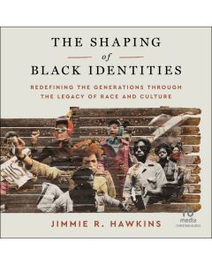The Shaping of Black Identities
