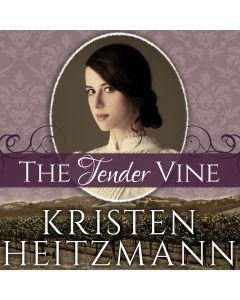 The Tender Vine (Diamond of the Rockies, Book #3)