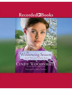 The Winnowing Season (Amish Vines and Orchards Series, Book #2)