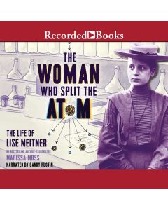 The Woman Who Split the Atom