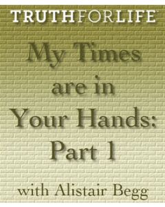 My Times  are in Your Hands Part 1