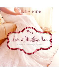 Love at Mistletoe Inn (A Year of Weddings Novella, Book #1)