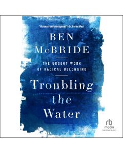 Troubling the Water