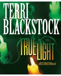 True Light (The Restoration Series, Book #3)