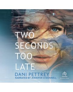 Two Seconds Too Late (Jeopardy Falls, Book #2)