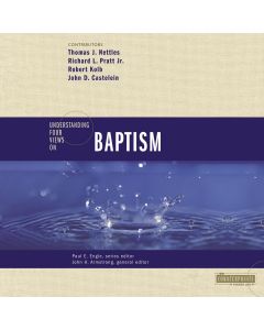 Understanding Four Views on Baptism