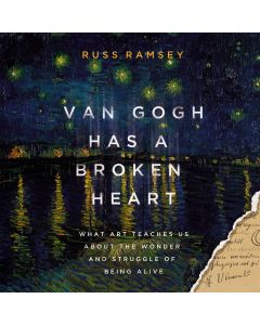 Van Gogh Has A Broken Heart