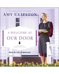 A Welcome at Our Door (Amish Homestead, Book #4)