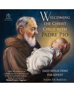 Welcoming the Christ Child with Padre Pio
