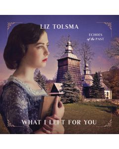 What I Left for You (Echoes of the Past, Book #3)