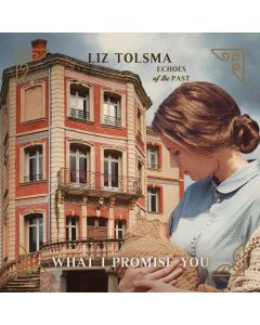 What I Promise You (Echoes of the Past, Book #2)