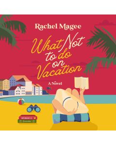 What Not To Do On Vacation