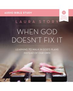 When God Doesn't Fix It: Audio Bible Studies