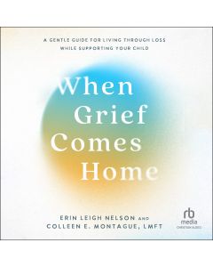 When Grief Comes Home