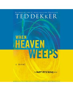 When Heaven Weeps (The Heaven Trilogy, Book #2)