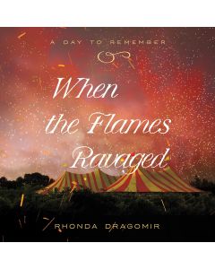 When the Flames Ravaged (Day to Remember, Book #2)
