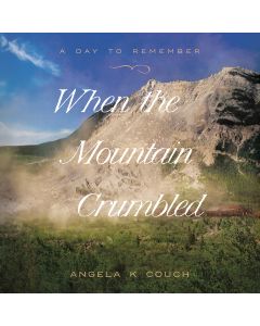 When the Mountain Crumbled (A Day to Remember Series, Book #4)