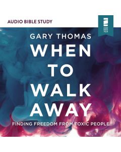 When to Walk Away (Audio Bible Studies)