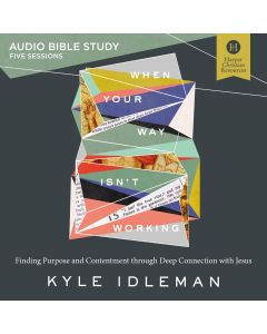 When Your Way Isn't Working: Audio Bible Studies