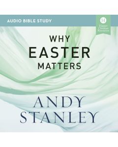 Why Easter Matters: Audio Bible Studies