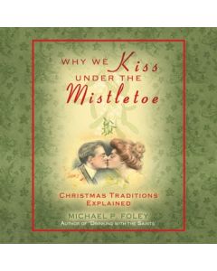 Why We Kiss Under the Mistletoe