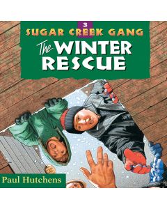 The Winter Rescue (Sugar Creek Gang, Book #3)